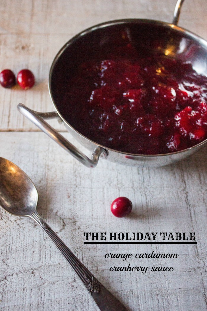 DISH | the holiday table + orange cardamom cranberry sauce